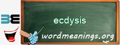 WordMeaning blackboard for ecdysis